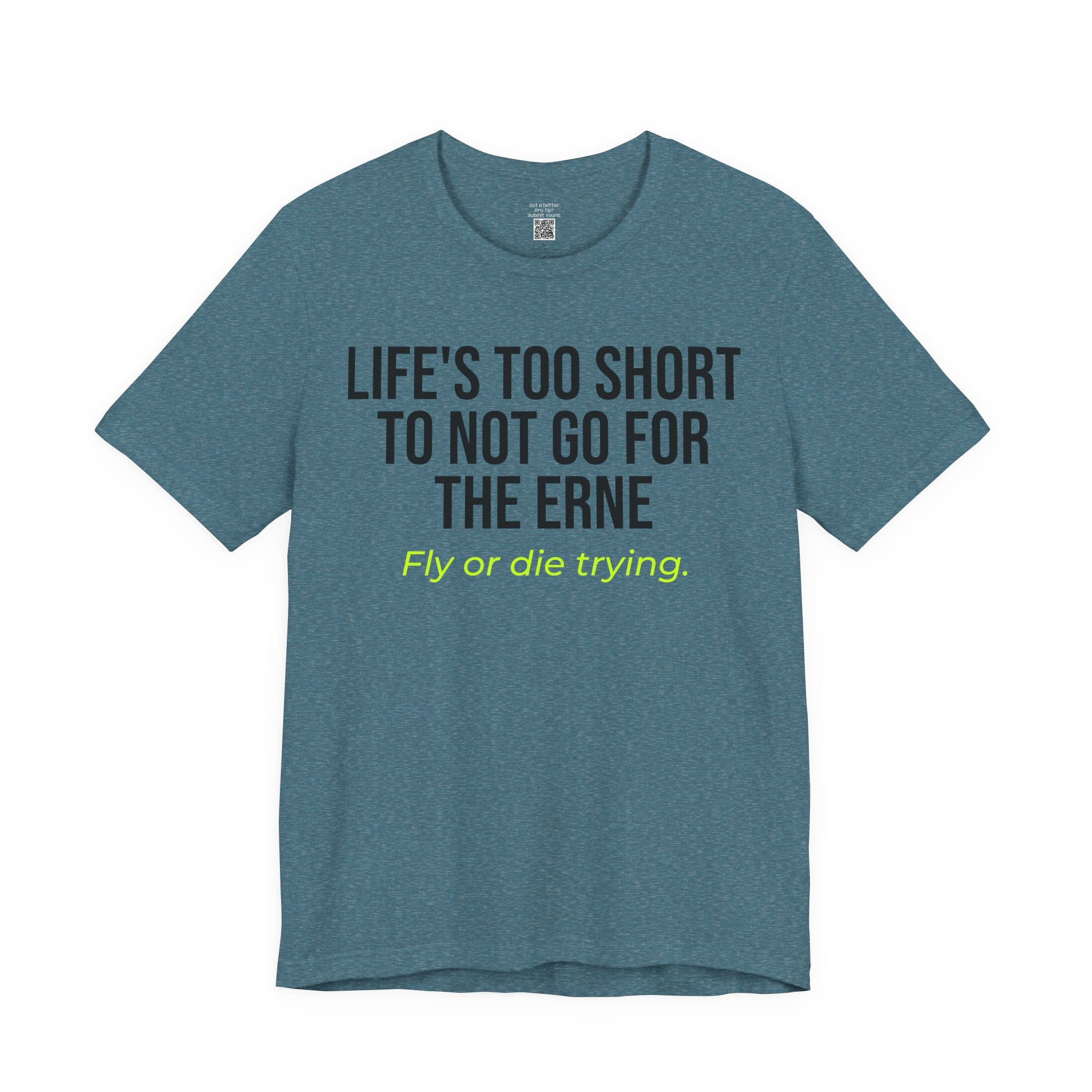Life's Too Short ERNE