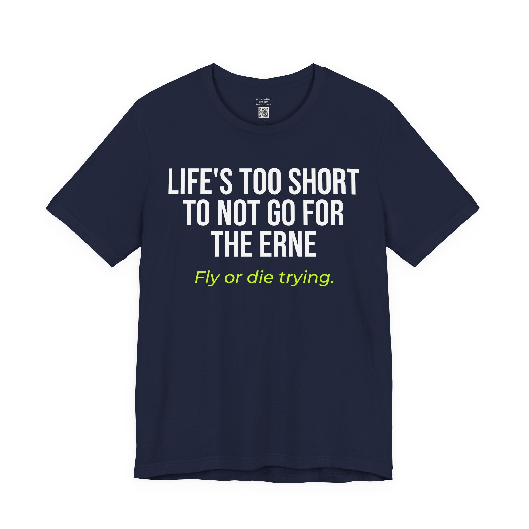 Life's Too Short ERNE