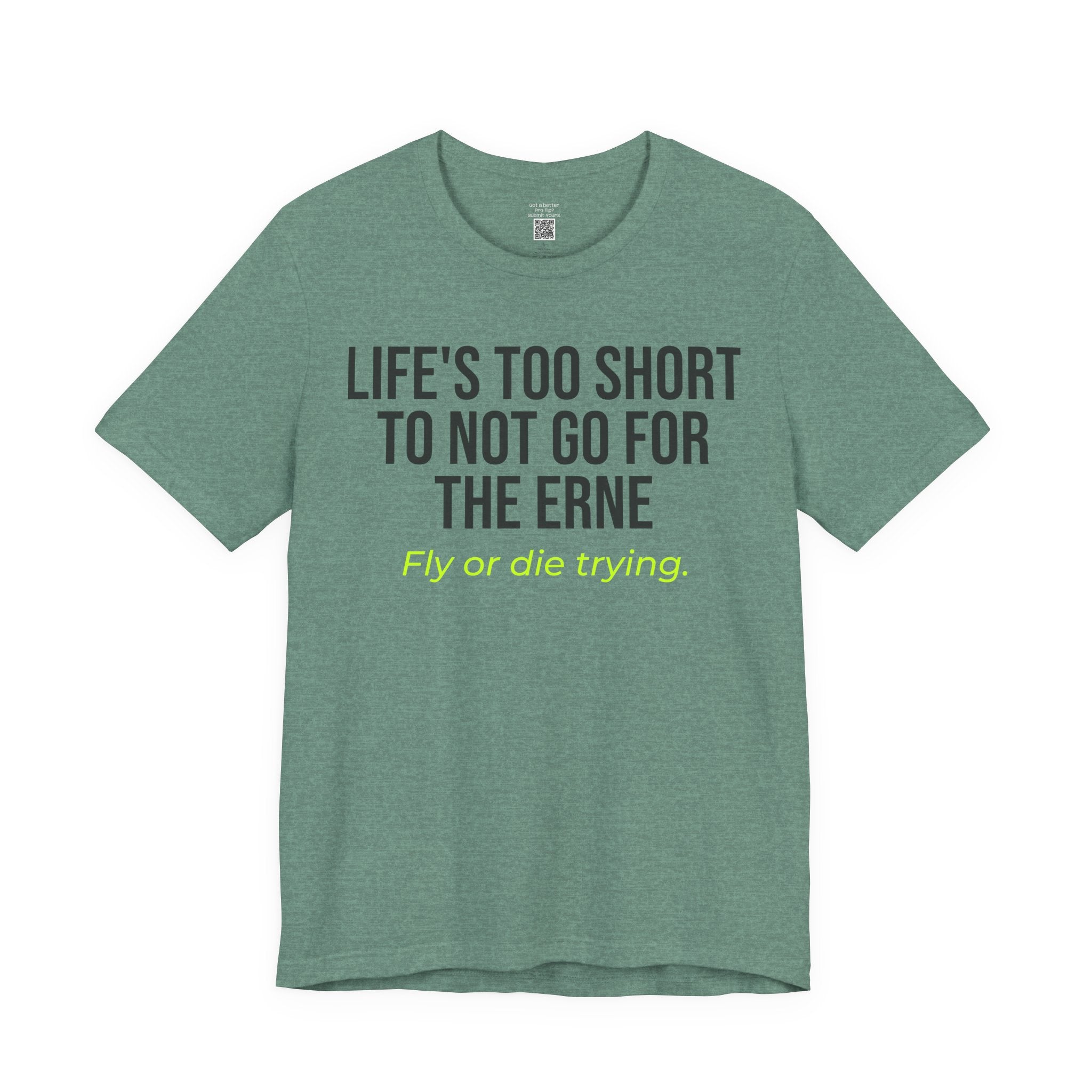 Life's Too Short ERNE