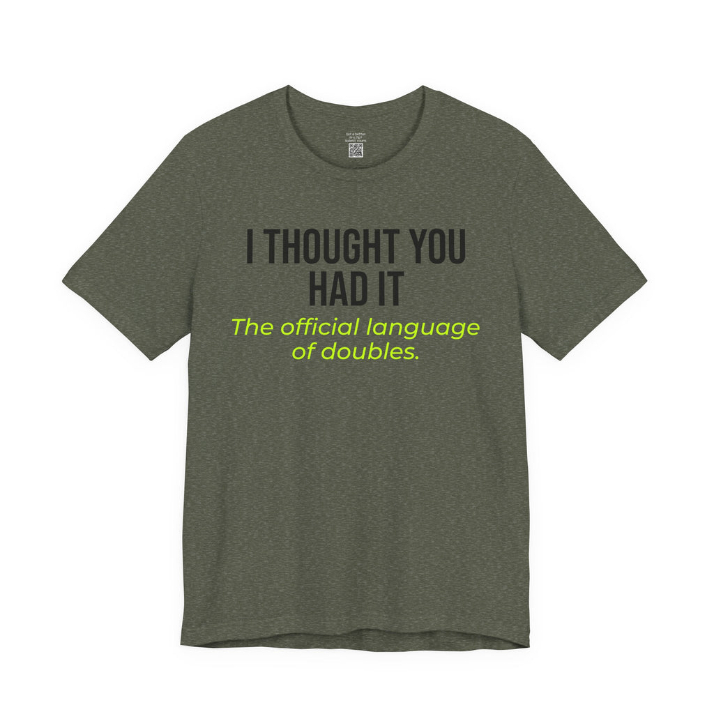 I Thought You Had It
