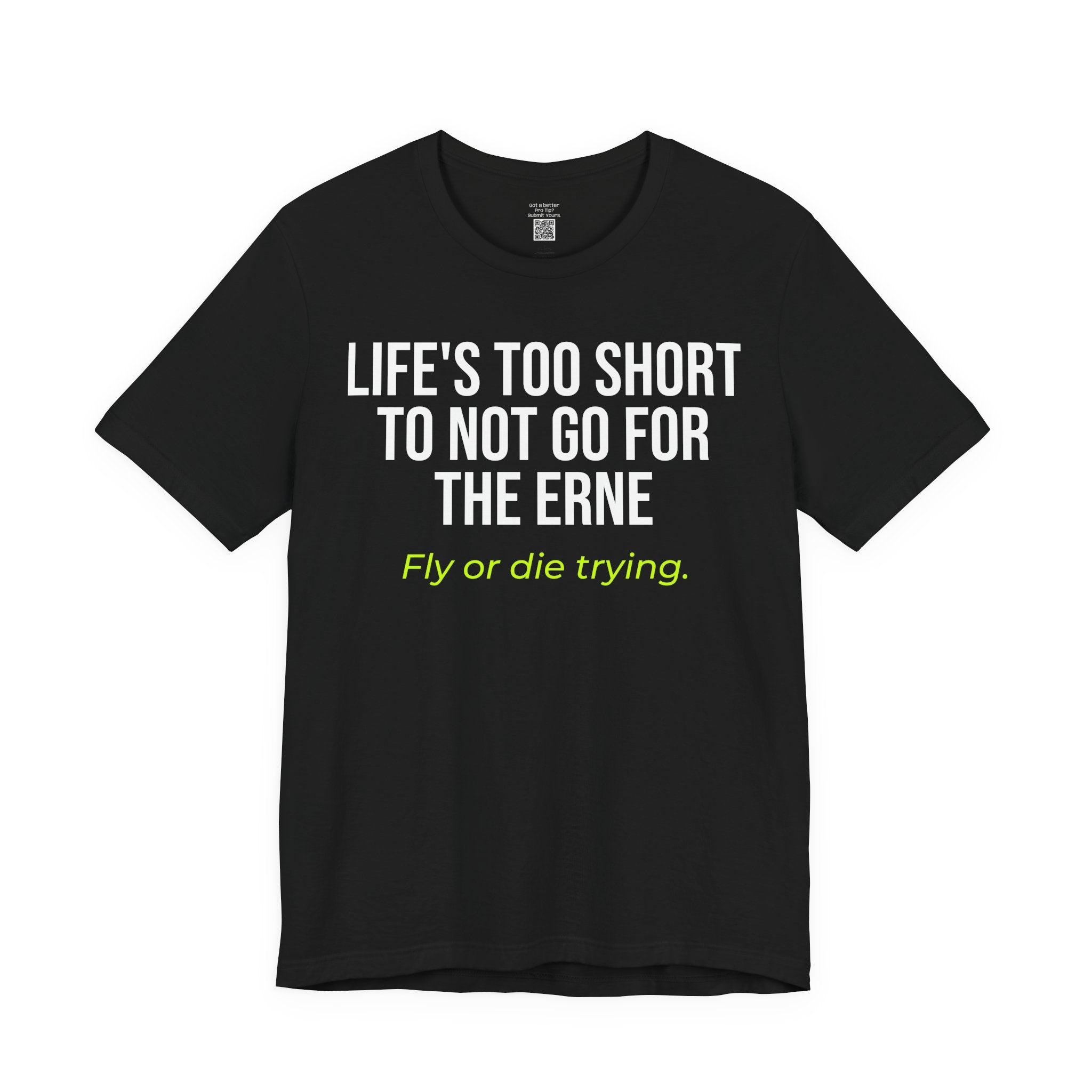 Life's Too Short ERNE
