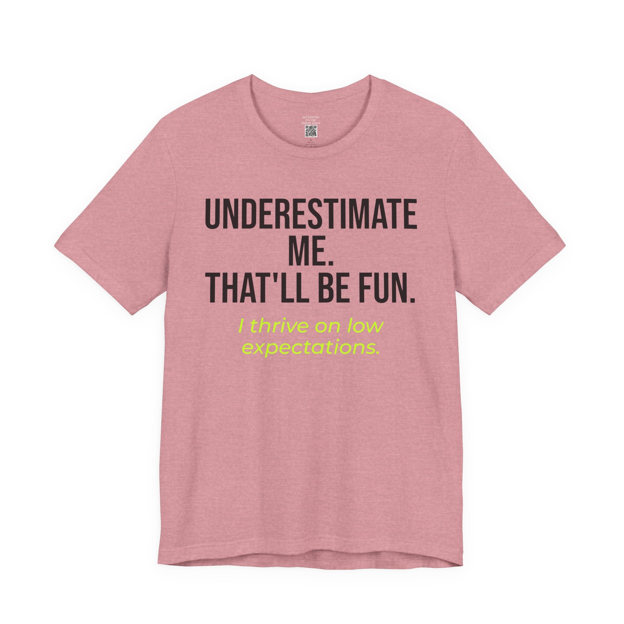 Underestimate Me