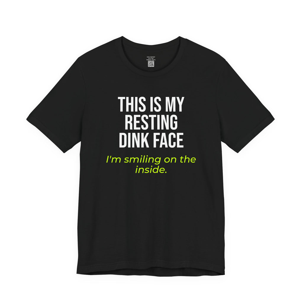 Resting Dink Face