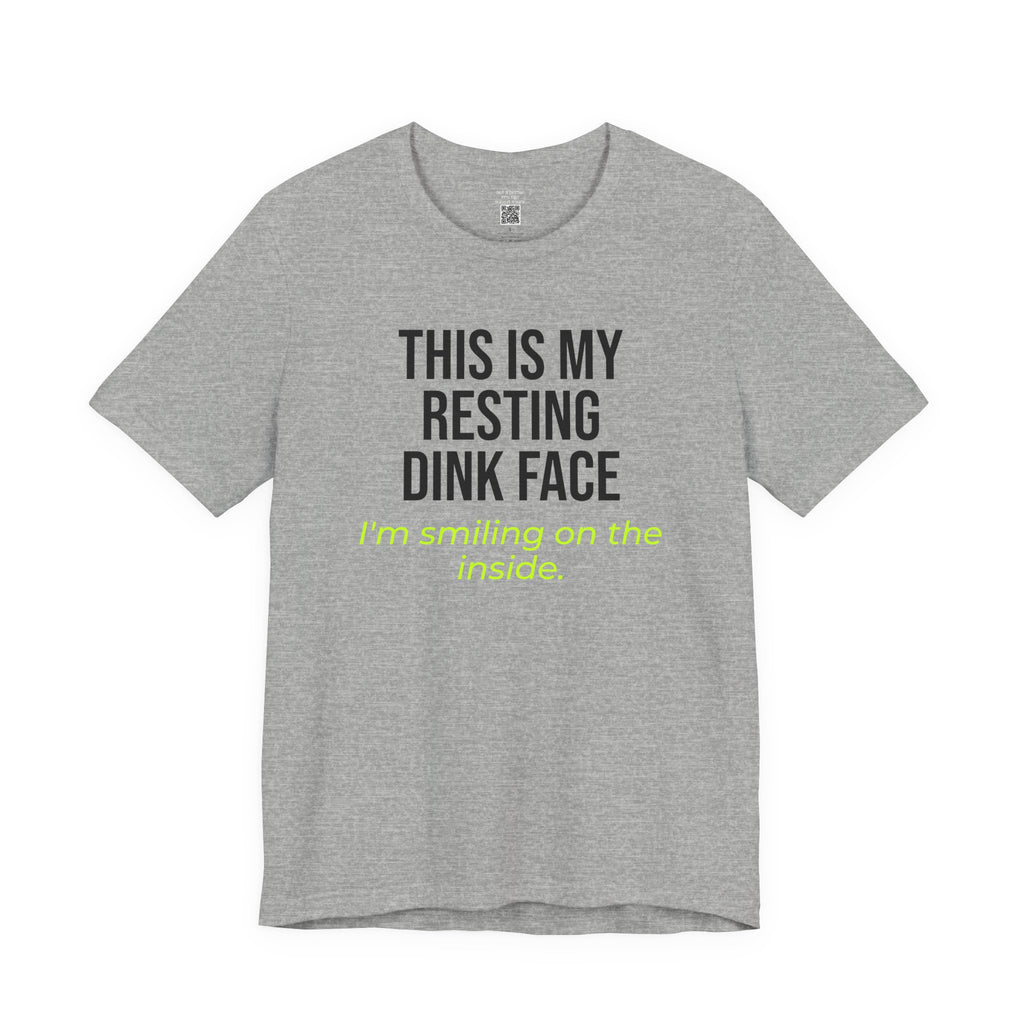 Resting Dink Face