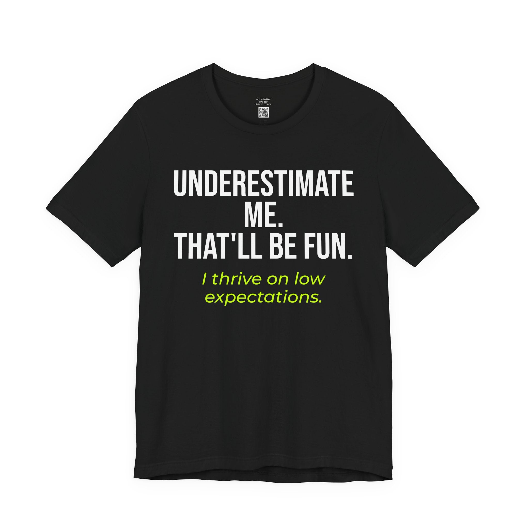 Underestimate Me