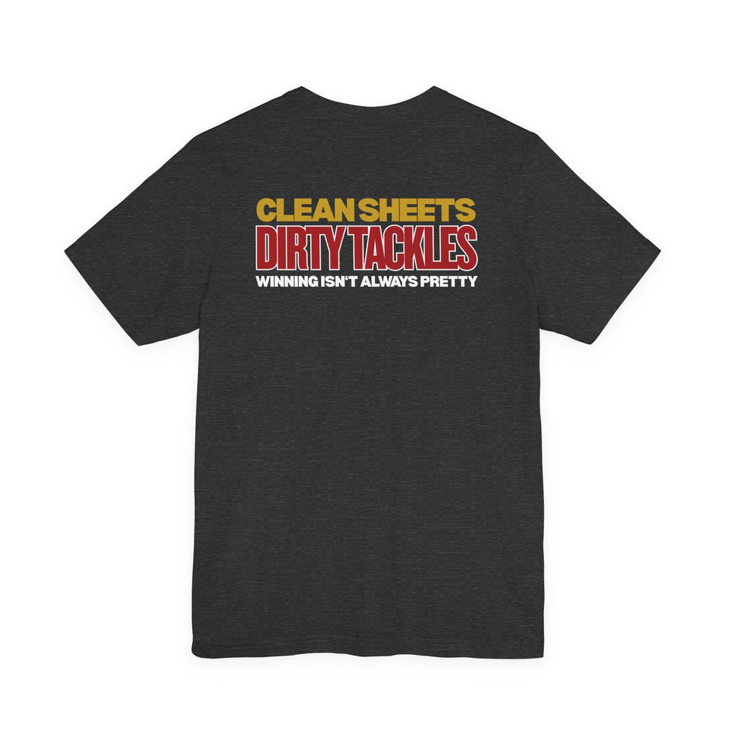 Clean Sheets Dirty Tackles - Chant Edition