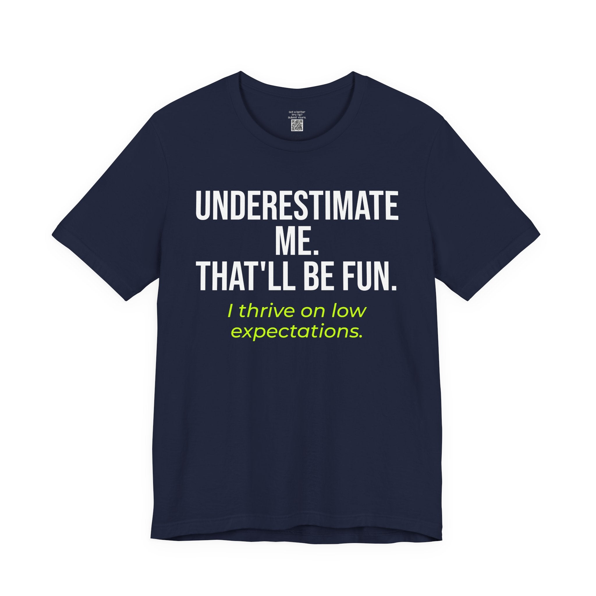 Underestimate Me