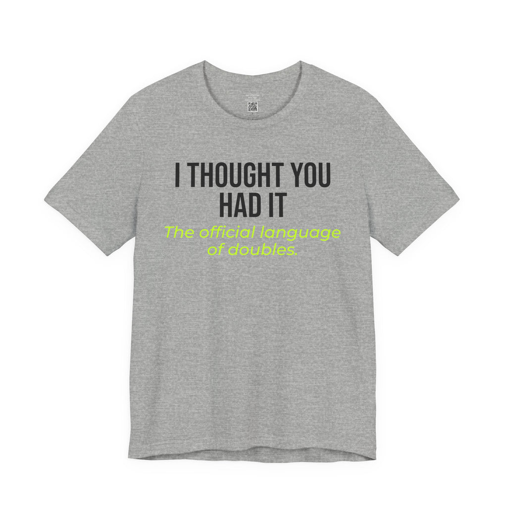 I Thought You Had It